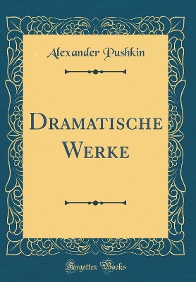 Book cover for Dramatische Werke (Classic Reprint)