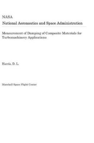 Cover of Measurement of Damping of Composite Materials for Turbomachinery Applications