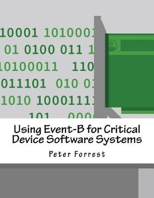 Book cover for Using Event-B for Critical Device Software Systems