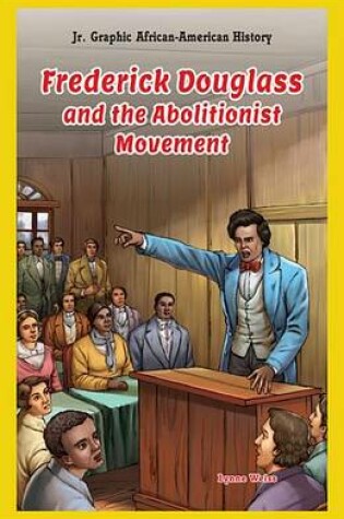 Cover of Frederick Douglass and the Abolitionist Movement