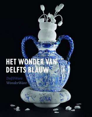 Cover of Delft Ware: Wonder Ware