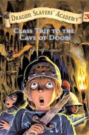 Cover of Class Trip to the Cave of Doom #3