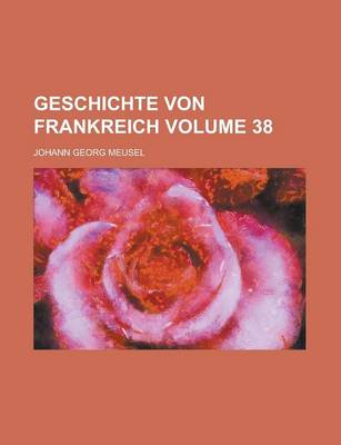 Book cover for Geschichte Von Frankreich Volume 38