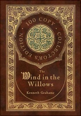 Book cover for The Wind in the Willows (100 Copy Collector's Edition)