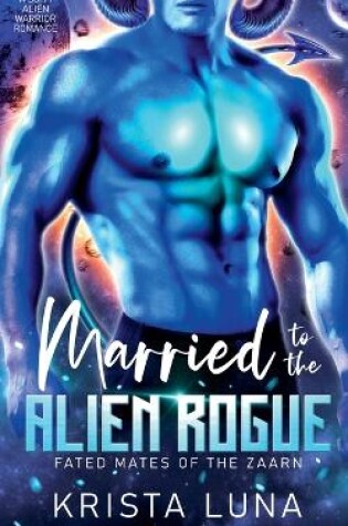 Cover of Married to the Alien Rogue