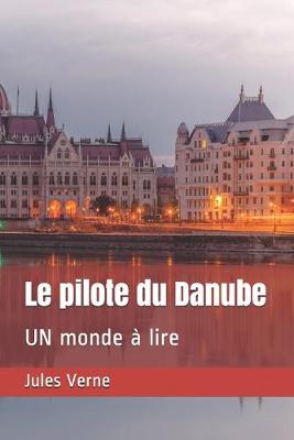 Book cover for Le pilote du Danube