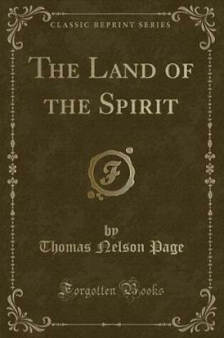 Cover of The Land of the Spirit (Classic Reprint)