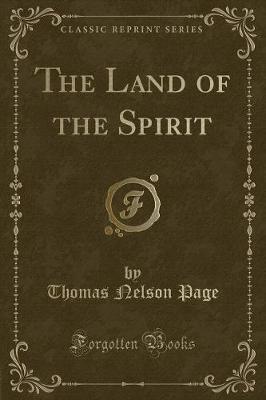 Book cover for The Land of the Spirit (Classic Reprint)