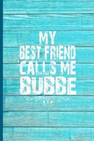 Cover of My Best Friend Calls Me Bubbe