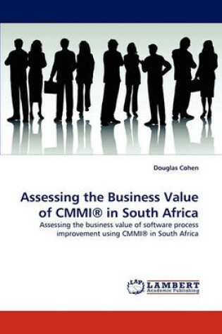 Cover of Assessing the Business Value of CMMI(R) in South Africa