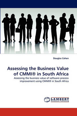 Book cover for Assessing the Business Value of CMMI(R) in South Africa