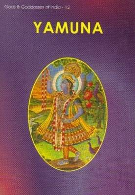 Cover of Yamuna: Gods and Goddesses of India