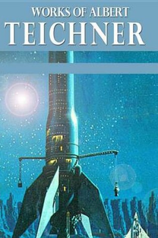 Cover of Works of Albert Teichner