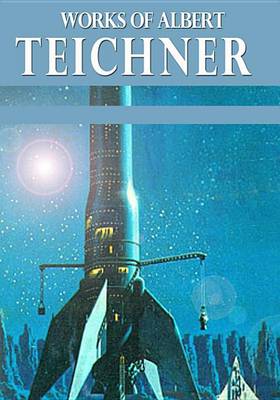 Book cover for Works of Albert Teichner