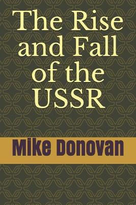 Book cover for The Rise and Fall of the USSR