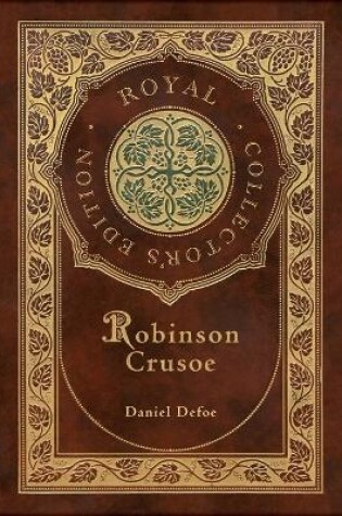 Cover of Robinson Crusoe (Royal Collector's Edition) (Illustrated) (Case Laminate Hardcover with Jacket)