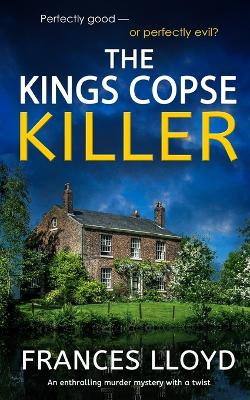 Book cover for THE KINGS COPSE KILLER an enthralling murder mystery with a twist