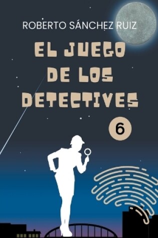 Cover of El Juego de los Detectives 6