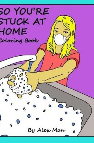 Cover of So You're Stuck At Home coloring book