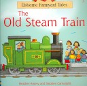 Book cover for The Old Steam Train Kid Kit
