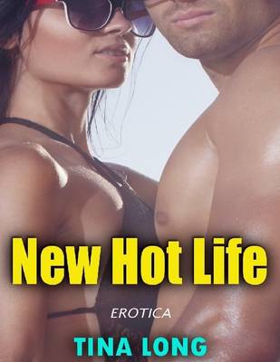 Book cover for New Hot Life (Erotica)