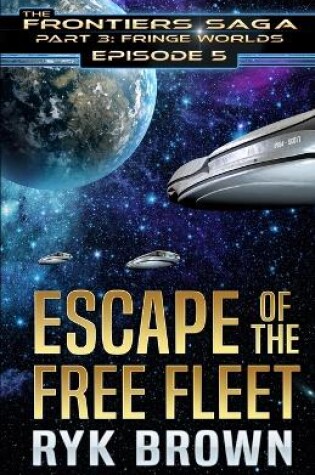 Cover of Ep.#3.5 - "Escape of the Free Fleet"