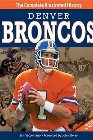 Cover of Denver Broncos: The Complete Illustrated History
