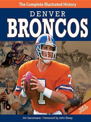Book cover for Denver Broncos: The Complete Illustrated History