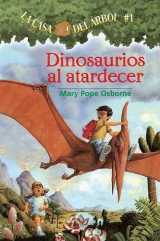 Cover of Dinosaurios Al Atardecer (Dinosaurs Before Dark)