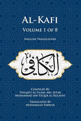 Cover of Al-Kafi, Volume 1 of 8