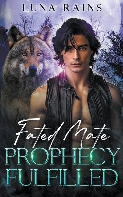 Cover of Fated Mate Prophecy Fulfilled