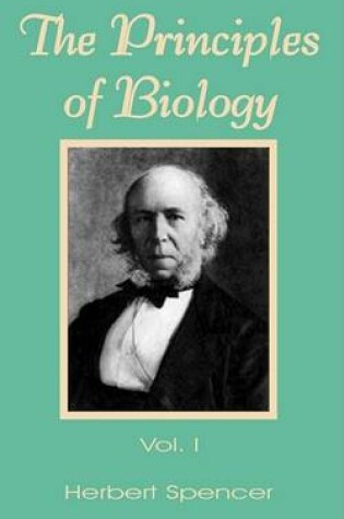 Cover of The Principles of Biology (Volume One)