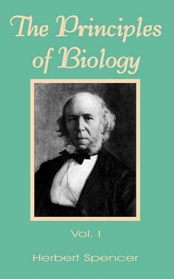 Cover of The Principles of Biology (Volume One)