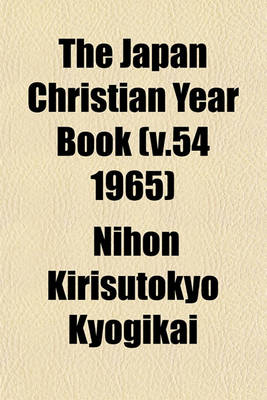 Book cover for The Japan Christian Year Book (V.54 1965)