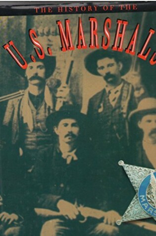 Cover of The History of the U.S. Marshals