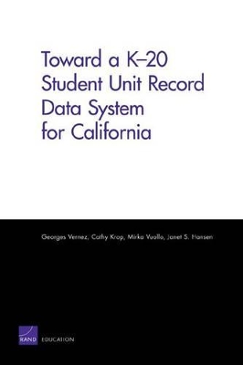 Book cover for Toward a K-20 Student Unit Record Data System for California