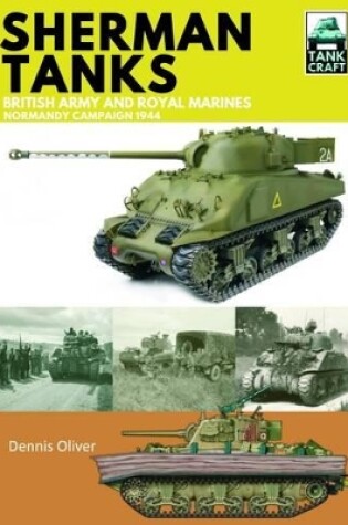 Cover of Tank Craft 2: Sherman Tanks: British Army and Royal Marines Normandy Campaign 1944