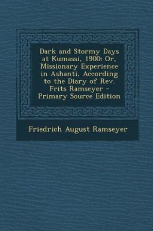 Cover of Dark and Stormy Days at Kumassi, 1900