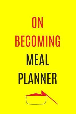 Book cover for On Becoming Meal Planner