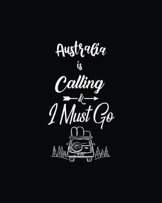 Book cover for Australia Is Calling & I Must Go