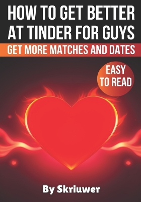 Book cover for How to Get Better at Tinder for Guys