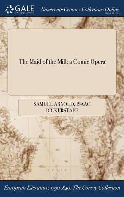 Book cover for The Maid of the Mill