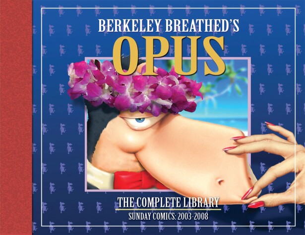 Cover of OPUS by Berkeley Breathed: The Complete Sunday Strips from 2003-2008