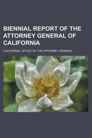 Cover of Biennial Report of the Attorney General of California