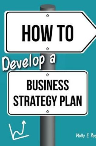 Cover of How To Develop A Business Strategy Plan