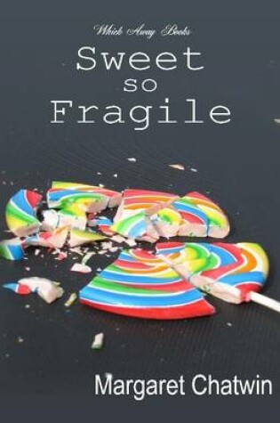 Cover of Sweet So Fragile