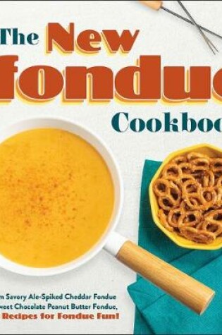 Cover of The New Fondue Cookbook