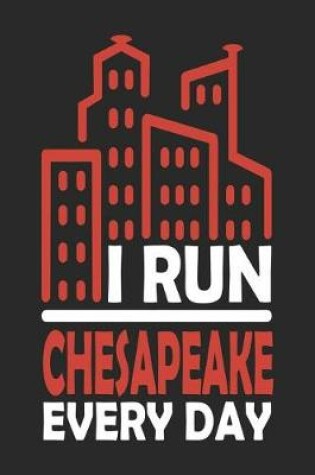 Cover of I Run Chesapeake Every Day