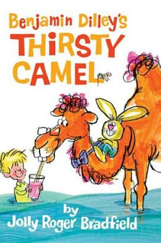 Cover of Benjamin Dilley's Thirsty Camel