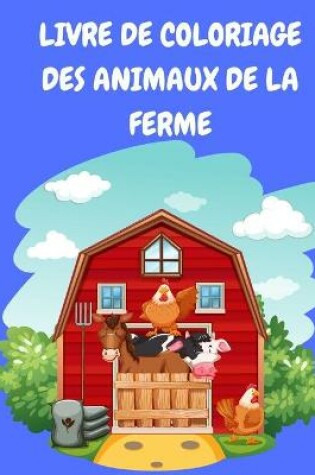 Cover of Livre de coloriage des animaux de la ferme